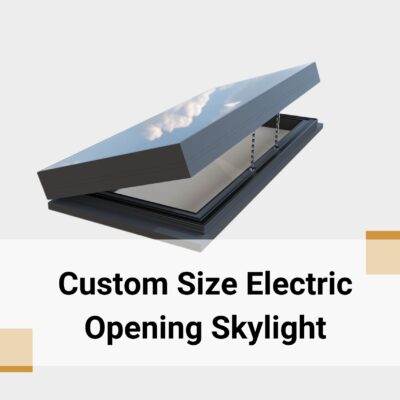 Custom-Size-Electric-Opening-skylight