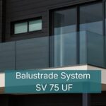 Side Fixed Glass Balustrade SV75 UF – Adjustable System
