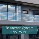 Side Fixed Glass Balustrade SV75 YF – Adjustable System
