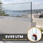 Base Fixed Glass Balustrade SV55 UTM – Wedge System